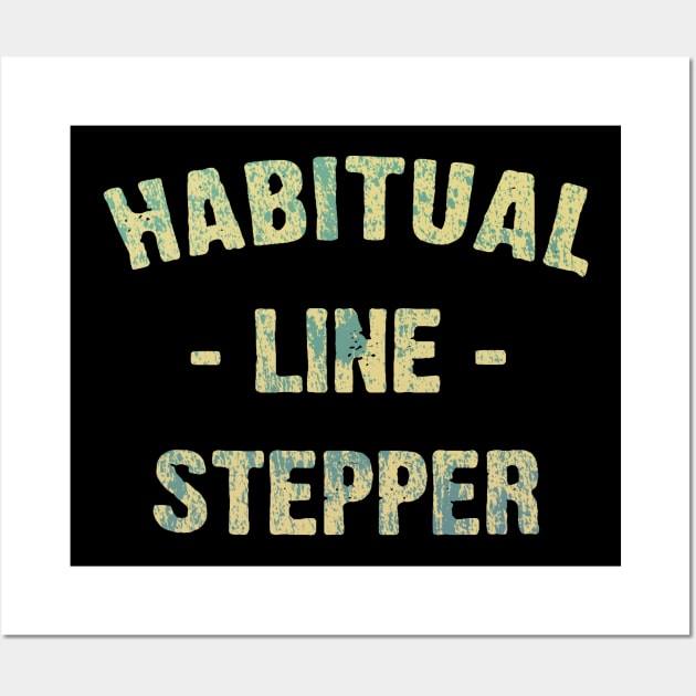 habitual-line-stepper Wall Art by RileyDixon